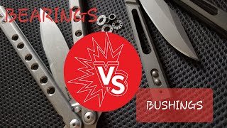 Butterfly Knife Bushings vs Bearings  Balisong Overview [upl. by Mansfield]