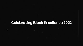 Celebrating Black Excellence 2022 [upl. by Hauhsoj]