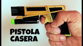 Como hacer una pistola casera que dispare [upl. by Ettennod664]