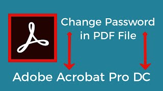 How To Change Password in PDF File Adobe Acrobat Pro DC [upl. by Hannah]