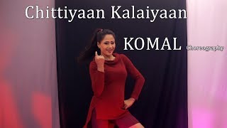 Chittiyaan Kalaiyaan Dance Choreography  Komal Nagpuri Video Songs  Learn Bollywood Dance Steps [upl. by Akierdna]