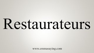 How To Say Restaurateurs [upl. by Teodorico185]