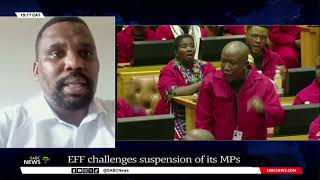 EFF challenges suspension of its six MPs Melusi Xulu weighs in [upl. by Berman326]