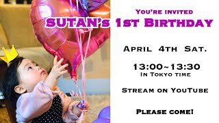 SUTAN’s 1st Birthday [upl. by Ledarf]