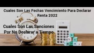 Fechas De Vencimiento Declaración De Renta  Que pasa sino la presento a tiempo  Sanción Mínima [upl. by Aven892]