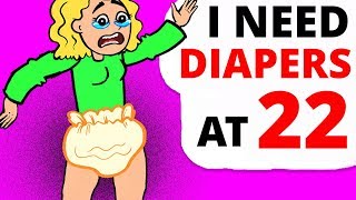 I Wear DIAPERS At 22 And I Blame [upl. by Peggie]