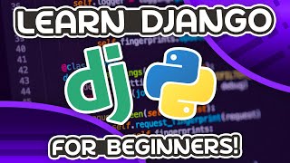 Django For Beginners  Full Tutorial [upl. by Lynnell]