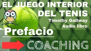 El Juego Interior del Tenis  PREFACIO  Timothy Gallwey [upl. by Zins633]