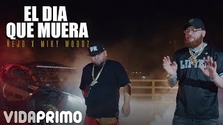 Ñejo x Miky Woodz  El Día Que Me Muera Official Video [upl. by Loftis]