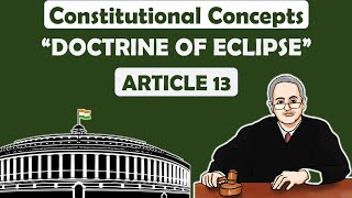 quotDoctrine of Eclipsequotwith Article 13 explanation  Inconsistency of laws  Constitution of India [upl. by Anileuqcaj]