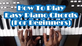 Easy Piano Chords for Beginners  Lessons 1 to 4  How to Play Basic Chords on Piano and Keyboard [upl. by Teragram]