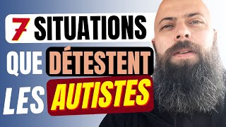 7 SITUATIONS que DÉTESTENT les AUTISTES et qui rend leur vie DIFFICILE autisme TSA SDI [upl. by Enetsirhc506]