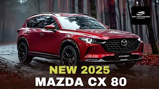 2025 Mazda CX80 Review  Stylish Spacious and Efficient The Ideal Family SUV [upl. by Ayatan]