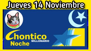 Resultado EL CHONTICO NOCHE Jueves 14 de Noviembre de 2024 [upl. by Assilram]