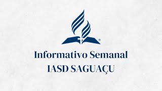 INFORMATIVO SEMANAL  IASD Saguaçu 21012023 [upl. by Sucul353]