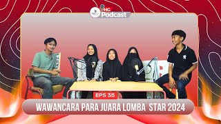 EPS 35  WAWANCARA PARA JUARA LOMBA STORYTELLING RISING STAR 2024 [upl. by Hajin]