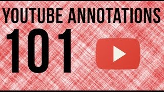 YouTube Annotations 101  How To Use YouTube Annotations [upl. by Aknahs]