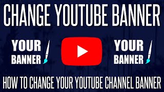 How to Change Your YouTube Channel Banner LATEST METHOD [upl. by Libys]