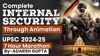 Complete Internal Security 7 Hours Marathon Through Animation  UPSC GS3 [upl. by Arihaj]