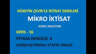 MİKRO İKTİSAT  DERS  16  KARŞILAŞTIRMALI STATİK ANALİZ [upl. by Slerahc859]