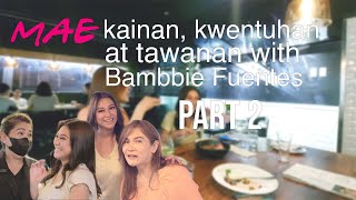 Mae kwentuhan at tawanan with Bambbi Fuentes PART II [upl. by Llenel]