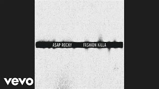 AAP Rocky  Fashion Killa Official Audio [upl. by Ecyar270]