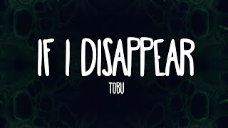 Tobu  If I Disappear Lyrics ft Tom Mårtensson [upl. by Reyam]