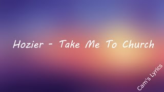 Hozier  Take Me To Church  Lyrics [upl. by Tanney]