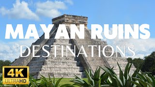 Discover the Top 6 Greatest Mayan Ruin Destinations Travel VideoGuide in 2023 4K [upl. by Arocahs]