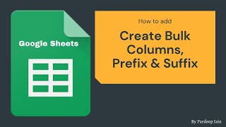 How to add Bulk Columns in Row on Google Sheet  attach Prefix amp Suffix in Google Sheet [upl. by Woolcott]