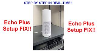 ✔ How to connect an Echo Plus 1st Generation Step By Step in RealTime [upl. by Jerman]