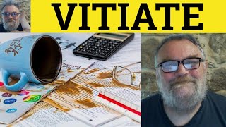 🔵 Vitiate Meaning  Vitiate Examples  Vitiation Defined  Formal Vocabulary [upl. by Carn814]