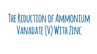 Various oxidation states of vanadium  Ammonium Vanadate V with zinc [upl. by Bethel461]