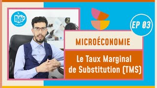 CAFE ECO EP 03 Microéconomie S1 Le Taux Marginal de Substitution TMS Darija [upl. by Aitel279]