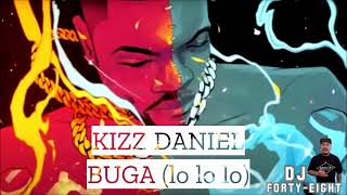 Kizz Daniel  BUGA LO LO LO DJ FortyEight Remix [upl. by Llesig363]