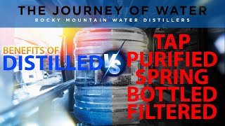 Benefits of Distilled Water vs Tap Water vs Purified Water quotThe Shocking Truthquot  Journey of Water [upl. by Corrine275]