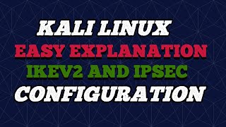 Easy Explanation of IKEv2 and IPSEC Configuration [upl. by Rois823]