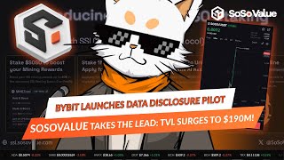 Bybit Launches Data Disclosure Pilot SoSoValue Takes the Lead TVL Surges to 190M  SoSoValue News [upl. by Ennaillek379]