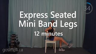 Express Seated Chair Mini Loop Band Legs Workout At Home No repeat Lower Body Strength [upl. by Ellynad]