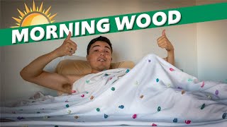 Morning Wood amp Our Health Why We Want It [upl. by Delaney]