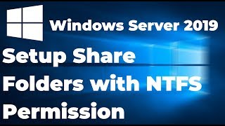 Setup Share Folders with NTFS Permission in Windows Server 2019 [upl. by Otha]