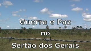 Documentário quotGuerra e Paz no Sertão dos Geraisquot  Leandro Caetano 2007 [upl. by Leahicm]