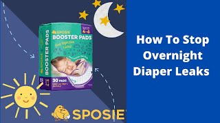 How to Stop Overnight Diaper Leaks With Sposie Diaper Booster Pads [upl. by Derayne10]