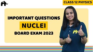 Nuclei Class 12 Physics  Important Questions and Topics for Board Exam [upl. by Rozina]