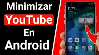 Cómo minimizar Youtube en Android  2021 [upl. by Luba767]