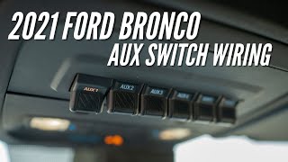 2021 Ford Bronco Auxiliary Switches  Bronco Howto Ep 8  Bronco Nation [upl. by Fesoj989]