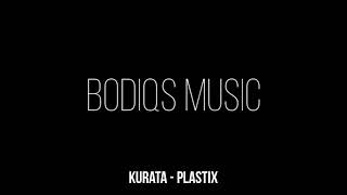 Kurata  plastix [upl. by Sukey]