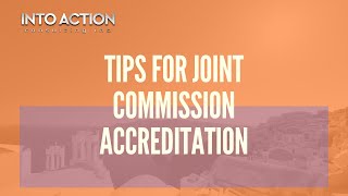 Joint Commission Accreditation Tips [upl. by Eldoria569]