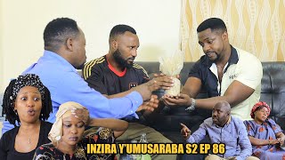 INZIRA YUMUSARABA S2 EP 86  CYUSA umuti umugeze mubiganza [upl. by Kusin]