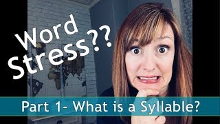 What is a Syllable Word Stress in American English Part 1 [upl. by Alverson]